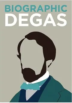 Coperta cărții Biographic Degas