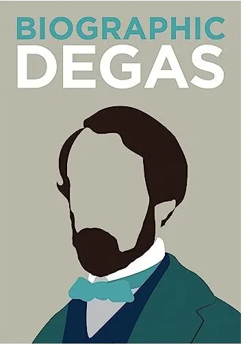Coperta cărții Biographic Degas