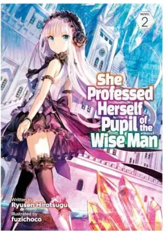 Coperta cărții She Professed Herself Pupil of the Wise Man (Light Novel) Vol. 2