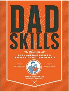 Coperta cărții Dadskills: How to Be an Awesome Father