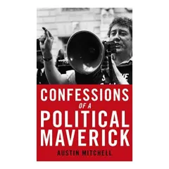 Coperta cărții Confessions of a Political Maverick