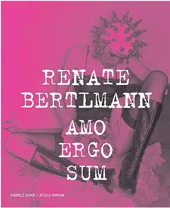 Coperta cărții Renate Bertlmann : amo ergo sum