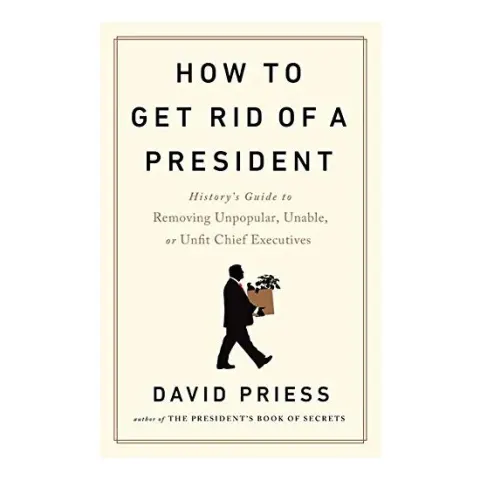 Coperta cărții How to Get Rid of a President