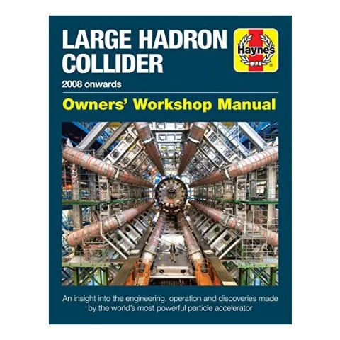 Coperta cărții Large Hadron Collider Owners' Workshop Manual