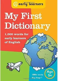 Coperta cărții My First Dictionary - 1000 Words for Early Learners of English