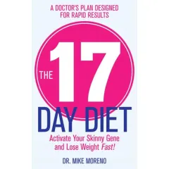 Coperta cărții The 17 Day Diet, Mike Moreno