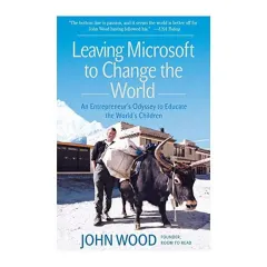 Coperta cărții Leaving Microsoft to Change the World