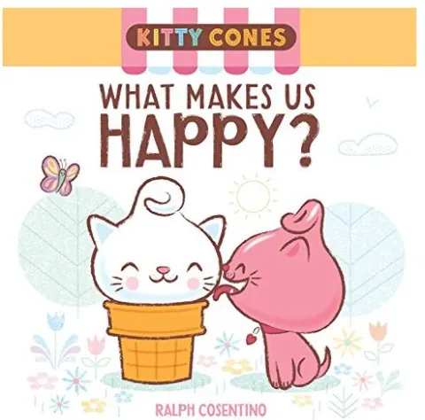 Coperta cărții Kitty Cones: What Makes Us Happy?