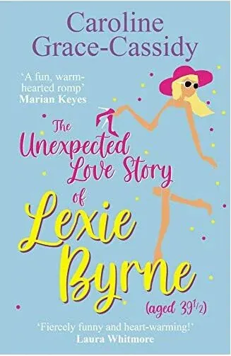 Coperta cărții Unexpected Love Story of Lexie Byrne (Aged 39 1/2)