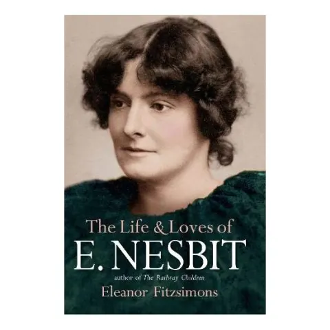 Coperta cărții The Life and Loves of E. Nesbit