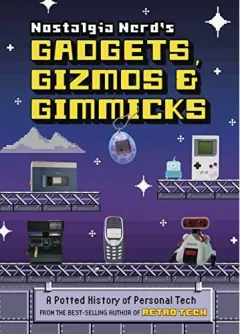 Coperta cărții Nostalgia Nerd's Gadgets, Gizmos and Gimmicks, Peter Leigh