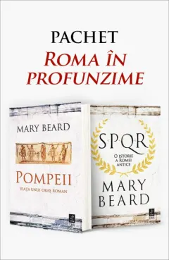 Coperta cărții Pachet Roma în profunzime. SPQR/Pompeii - Mary Beard