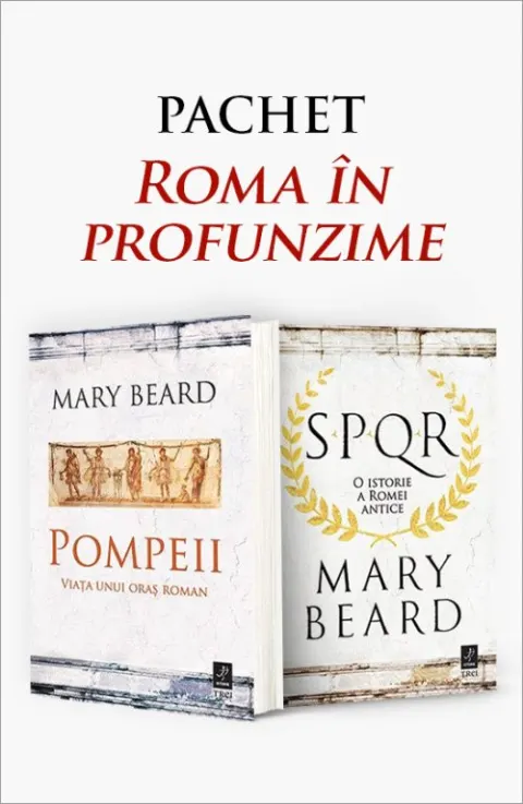 Coperta cărții Pachet Roma în profunzime. SPQR/Pompeii - Mary Beard