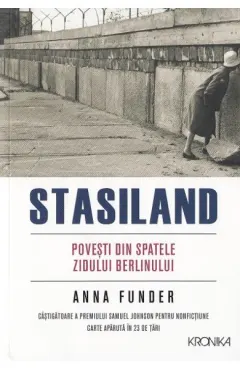 Coperta cărții Stasiland. Povesti din spatele Zidului Berlinului