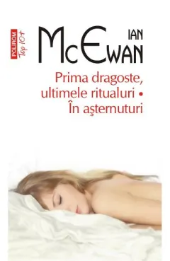 Coperta cărții Prima dragoste, ultimele ritualuri. In asternuturi