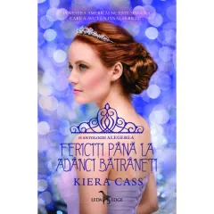 Coperta cărții Fericiți până la adânci bătrâneți (o antologie din seria Alegerea)