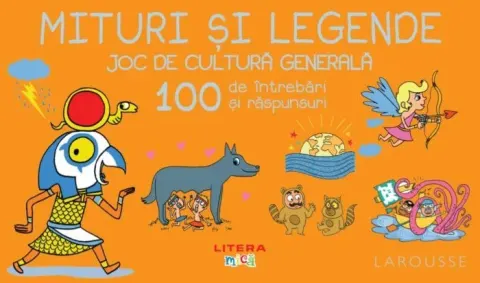 Coperta cărții Mituri si legende. Joc de cultura generala. 100 de intrebari si raspunsuri