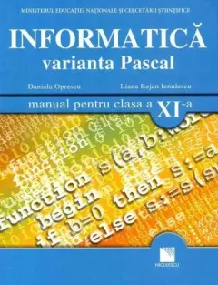 Coperta cărții Informatica. Varianta Pascal (manual pentru clasa XI-a)