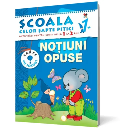 Coperta cărții Noțiuni opuse. Activități pentru copiii de la 1 la 2 ani