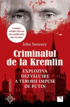 Coperta cărții Criminalul de la Kremlin. Exploziva dezvăluire a terorii impuse de Putin
