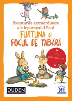 Coperta cărții Aventurile extraordinare ale iepurasului Paul. Furtuna si Focul de tabara