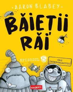 Coperta cărții Băieții Răi. Episodul 5. Gaz intergalactic