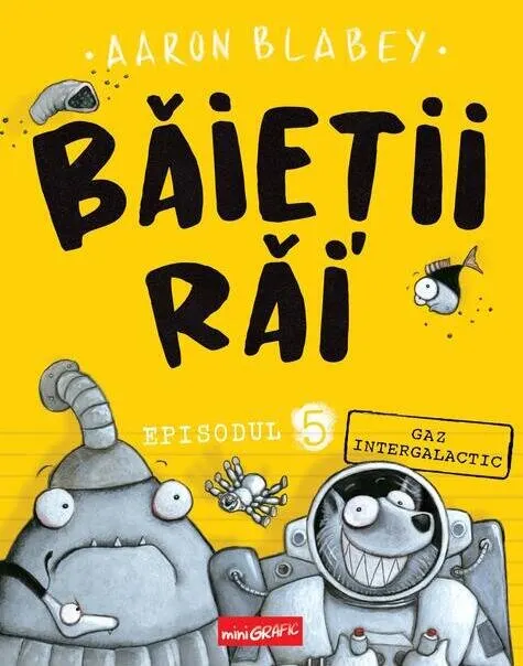 Coperta cărții Băieții Răi. Episodul 5. Gaz intergalactic