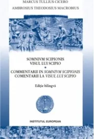 Coperta cărții Visul lui Scipio. Comentarii la Visul lui Scipio (editie bilingva)