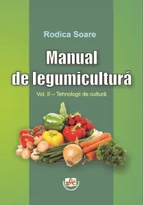 Coperta cărții Manual de legumicultura. Volumul II: Tehnologii de cultura