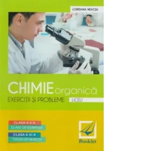 Coperta cărții Chimie organica. Exercitii si probleme (Liceu)
