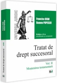 Coperta cărții Tratat de drept succesoral. Editia a V-a, actualizata si completata. Vol. II. Mostenirea testamentara