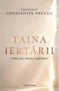 Coperta cărții Taina iertarii. Calea spre linistea sufletului