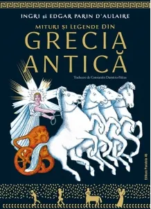Coperta cărții Mituri si legende din Grecia Antica