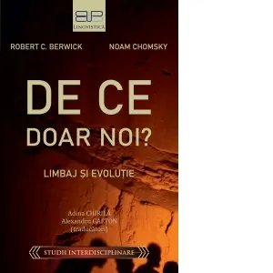 Coperta cărții De ce doar noi? Limbaj si evolutie