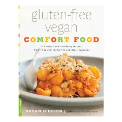 Coperta cărții Gluten-free vegan comfort food: 125 simple and satisfying recipes, from "mac and cheese" to chocolate cupcakes