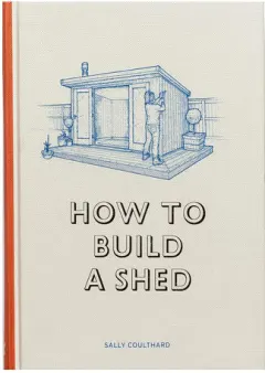 Coperta cărții How to Build a Shed