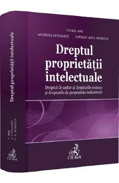 Coperta cărții Dreptul proprietatii intelectuale - Viorel Ros, Andreea Livadariu, Ciprian-Raul Romitan