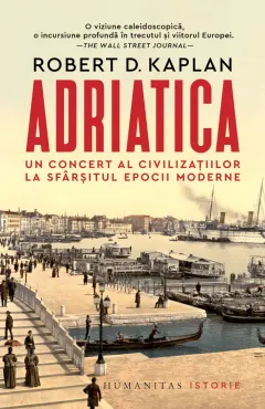 Coperta cărții Adriatica. Un concert al civilizațiilor la sfârșitul epocii moderne