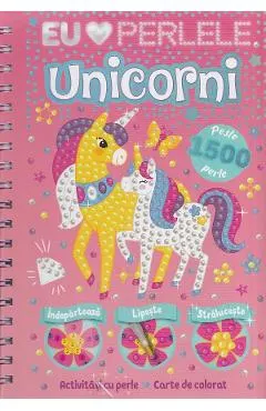 Coperta cărții Unicorni. Eu iubesc perlele