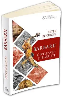 Coperta cărții Barbarii. Civilizatii disparute
