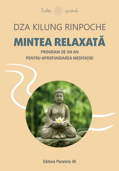Coperta cărții Mintea relaxată. Program de un an pentru aprofundarea meditației