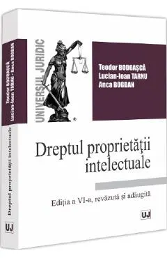 Coperta cărții Dreptul proprietatii intelectuale Ed.6
