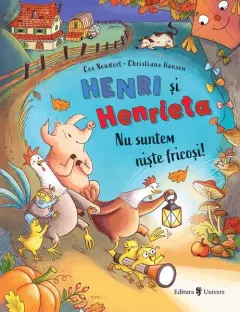Coperta cărții Henri și Henrieta. Nu suntem niște fricoși