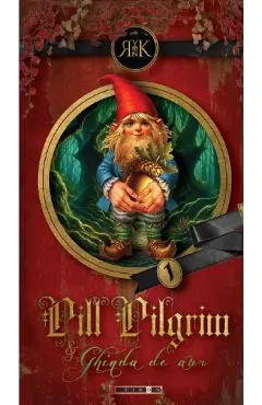 Coperta cărții Pill Pilgrim. Ghinda de aur - R. Von K.