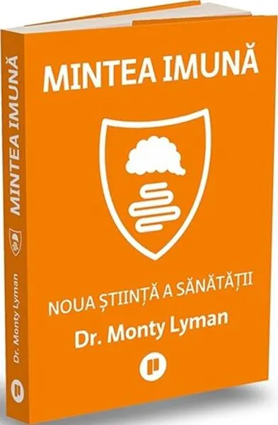 Coperta cărții Mintea imuna. Noua stiinta a sanatatii