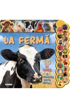 Coperta cărții La ferma. 20 de sunete si curiozitati