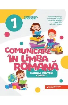 Coperta cărții Comunicare in limba roman - Clasa 1 - Manual - Adriana Briceag, Luminita Bucsan, Gabriela Vladau, Luiza Din, Alina Popescu