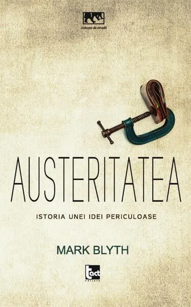 Coperta cărții Austeritatea. Istoria unei idei periculoase