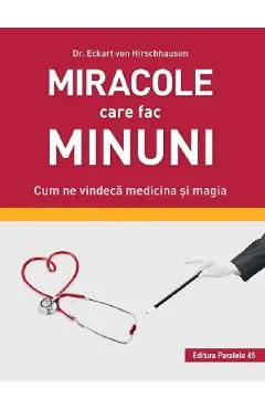 Coperta cărții Miracole care fac minuni - Eckart von Hirschhausen