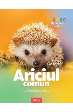 Coperta cărții Ariciul comun. Enciclopedie pentru copii